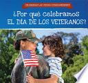 libro ¿por Qué Celebramos El Día De Los Veteranos? (why Do We Celebrate Veterans Day?)